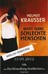 Roman von Helmut Krausser - Nicht ganz schlechte Menschen - Buchpremiere
