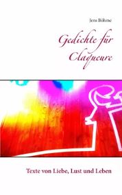 Cover Gedichte für Claqueure - Jens Böhme